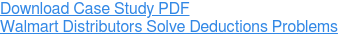 Download Case Study PDF Walmart Distributors Solve Deductions Problems